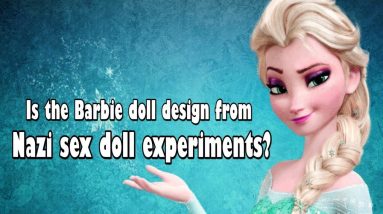 World Secrets Revealed || Is the Barbie Doll design from Nazi SEX Doll Experiments
